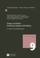 Stottern Und Poltern: Entstehung, Diagnose, Behandlung: Die Leitlinie Zu Redeflussstoerungen 3631722834 Book Cover