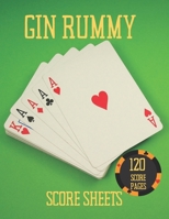 Gin Rummy Score Sheets: For Gin Rummy Lovers | Record Keeper Book| Gin Rummy Card Game Kit |"8.5x11"In, 120 Large Gin Rummy Score Pads (Gift). B08N5GJMPC Book Cover