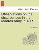 Observations on the Disturbances in the Madras Army in 1809 1241430454 Book Cover