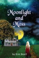 Moonlight and Moss (Woodley, USA) 1733996400 Book Cover