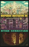 Independent Investigators Inc. 0995093504 Book Cover