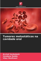 Tumores metastáticos na cavidade oral 620914859X Book Cover