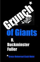 Grunch of Giants: Gross Universal Cash Heist 1096795760 Book Cover