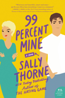 99 Percent Mine 0062439618 Book Cover