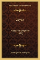 Zayde: Histoire Espagnole (1670) 1120960878 Book Cover