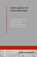 Gran avance en inmunoterapia: La nueva terapia celular CAR-T para enfermedades autoinmunes como la esclerosis múltiple, la artritis, la diabetes y muchas otras. (Spanish Edition) 3689046858 Book Cover