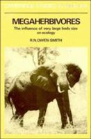 Megaherbivores: The Influence of Very Large Body Size on Ecology (Cambridge Studies in Ecology) 0521426375 Book Cover