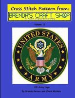 US Army LOGO - Cross Stitch Pattern: From Brenda's Craft Shop - Volume 13 149979620X Book Cover