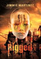 Rigged 1475956266 Book Cover