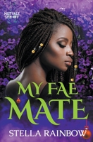 My Fae Mate B0B763SJB9 Book Cover