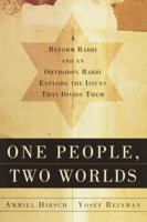 One People, Two Worlds: A Reform Rabbi and an Orthodox Rabbi Explore the Issues That Divide Them 0805241914 Book Cover