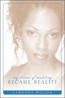 My Dream of Modeling Became Reality: Lamonda Wilson 1432741853 Book Cover