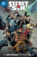 Secret Six by Gail Simone Omnibus Vol. 2 1799503194 Book Cover