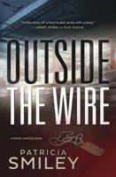 Outside the Wire 0738752355 Book Cover