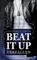 Beat it up - verfallen 3741236942 Book Cover