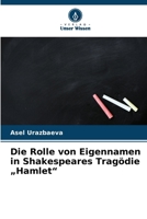 Die Rolle von Eigennamen in Shakespeares Tragödie "Hamlet" (German Edition) 6209328768 Book Cover