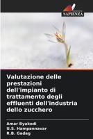 Valutazione delle prestazioni dell'impianto di trattamento degli effluenti dell'industria dello zucchero (Italian Edition) 3330518227 Book Cover