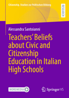 Teachers' Beliefs about Civic and Citizenship Education in Italian High Schools (Citizenship. Studien zur Politischen Bildung) 365846495X Book Cover