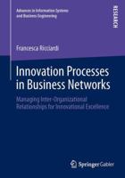 Innovation Processes in Business Networks: Managing Inter-Organizational Relationships for Innovational Excellence 3658034386 Book Cover