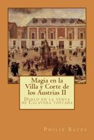 Magia en la Villa y Corte de los Austrias II: Duelo en la venta de Calavera tostada 1977827993 Book Cover