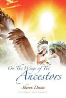 On the Wings of the Ancestors 1463460228 Book Cover
