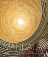 Mandala – Auf der Suche nach Erleuchtung: Heilige Geometrie in den spirituellen Ku¨nsten der Welt 3897906740 Book Cover