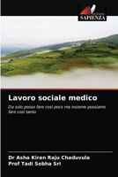 Lavoro sociale medico: Da solo posso fare così poco ma insieme possiamo fare così tanto 6204066218 Book Cover