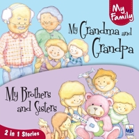 My Family: My grandma and grandpa and My brothers and sisters 1640358196 Book Cover