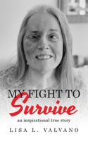 My Fight To Survive 1649613466 Book Cover