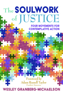 The Soulwork of Justice: Four Movements for Contemplative Action 1626986282 Book Cover