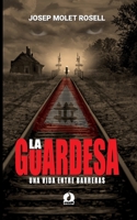 LA GUARDESA: UNA VIDA ENTRE BARRERAS (NUEVA EDICIÓN) B0BW2SL69H Book Cover