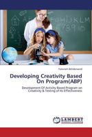 Developing Creativity Based on Program(abp) 3659384690 Book Cover