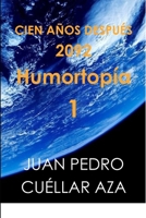 CIEN AÑOS DESPUÉS (2.092 Humortopía 1) 1326210084 Book Cover