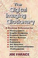 The Digital Imaging Dictionary 1880559463 Book Cover
