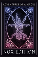 Adventures of a Magus - The Magick Companion: NOX Edition B0BPRWXF59 Book Cover