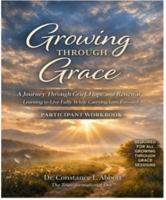 Growing THROUGH Grace: A Journey Through Grief, Hope, and Renewal Learning to Live Fully While Carrying Love Forward B0GWYW17C6 Book Cover