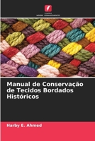 Manual de Conservação de Tecidos Bordados Históricos (Portuguese Edition) 6209835880 Book Cover