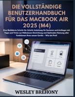 Die Vollständige Benutzerhandbuch für das MacBook Air 2025 (M4) (German Edition) B0GY4TQBBX Book Cover