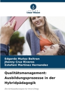 Qualitätsmanagement: Ausbildungsprozesse in der Hybridpädagogik (German Edition) 6209405185 Book Cover