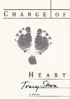 CHANGE OF HEART: A Novel 0684811219 Book Cover