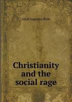 Christianity and the Social Rage 1359903860 Book Cover
