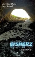 Eisherz: Alpenkrimi 3695101997 Book Cover
