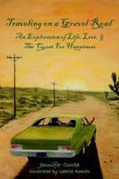 Traveling on a Gravel Road: An Exploration of Life, Love, and The Quest For Happiness 1420865528 Book Cover