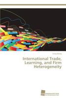 International Trade, Learning, and Firm Heterogeneity 3838139143 Book Cover