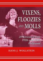 Vixens, Floozies and Molls: 28 Actresses of Late 1920s and 1930s Hollywood 0786422602 Book Cover