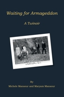Waiting for Armageddon: A Twinoir 1734883103 Book Cover
