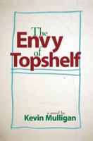 The Envy of Topshelf 0595403662 Book Cover