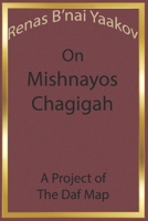Renas B'nai Yaakov on Mishnayos Chagigah B0DCHXCBN8 Book Cover