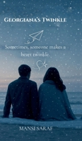Georgiana's Twinkle: Sometimes, someone makes a heart twinkle B0F7979VQB Book Cover