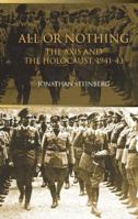 All or Nothing: The Axis and the Holocaust 0415290694 Book Cover